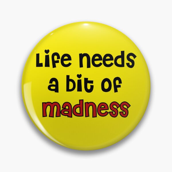 Item preview, Life needs a bit of madness t-shirt  designed and sold by Aarzu Artist.
