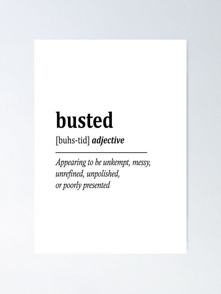 Busted Definition | Poster
