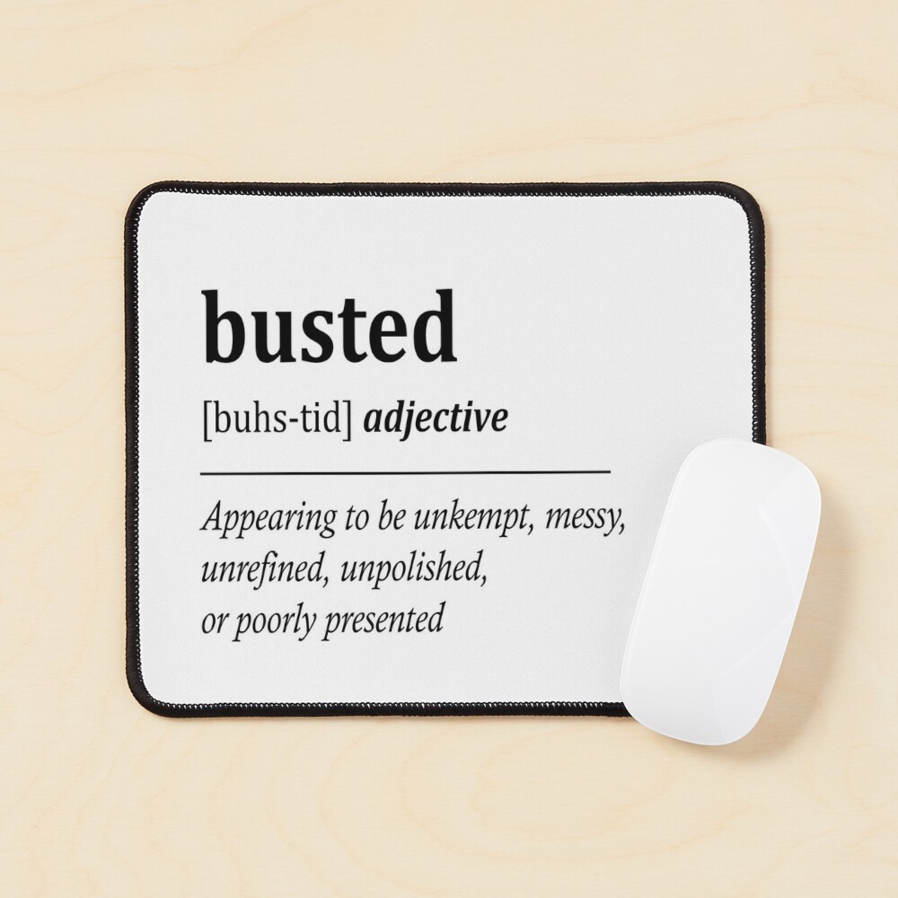 Busted Definition Poster for Sale by Kweee
