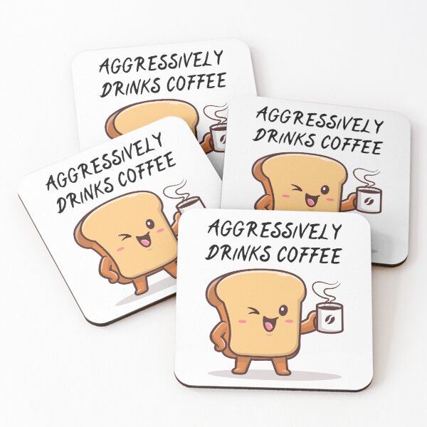 Item preview, Aggressively drinks coffee designed and sold by The Love Quill.