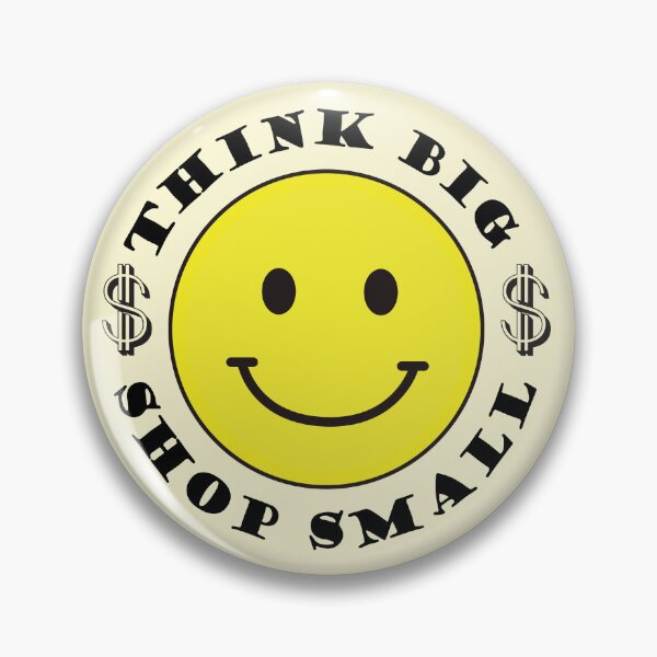 Item preview, Think Big and Shop Small Smiley Face and Dollar Sign $$ designed and sold by bolimj.