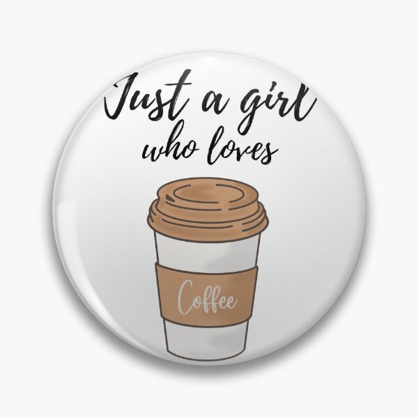 Item preview, Just a Girl who loves Coffee designed and sold by Aphrodithena.
