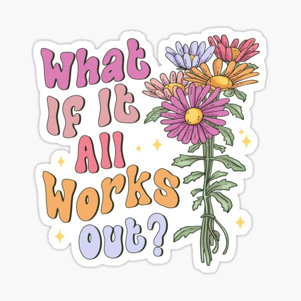 Item preview, What If It All Works Out designed and sold by stupkewheat3.