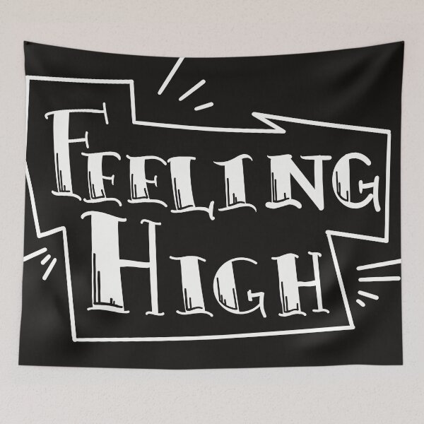 Item preview, Feeling High designed and sold by IdleHands916.
