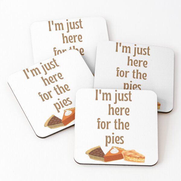 Item preview, I'm just here for the pies designed and sold by JDreaming.