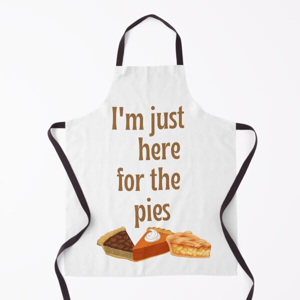 Item preview, I'm just here for the pies designed and sold by JDreaming.