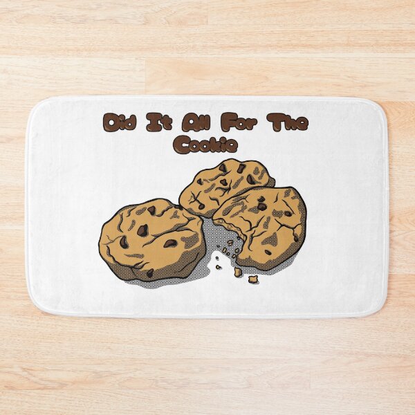 Item preview, Did It All For The Cookie designed and sold by J-Rage.