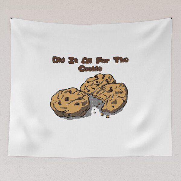 Item preview, Did It All For The Cookie designed and sold by J-Rage.