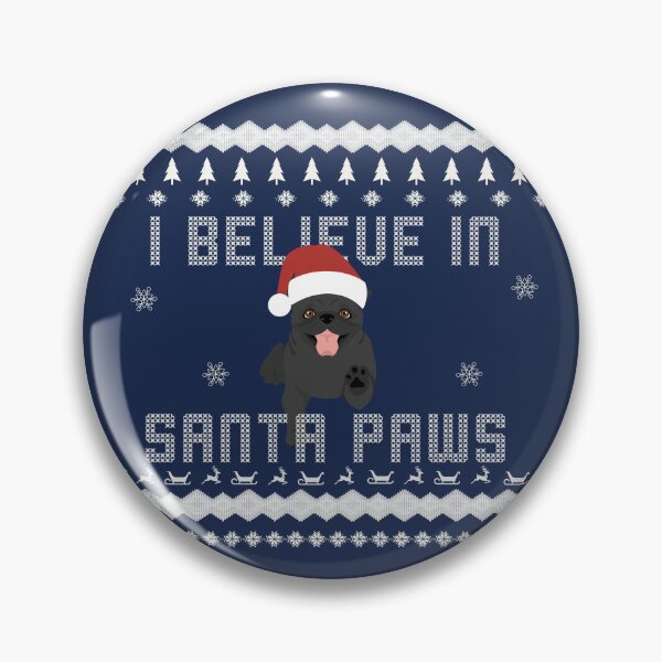 Item preview, I believe in santa paws Black Pug winter Christmas Pug winter sweater style Christmas Sweater Xmas Pug Christmas Gift Pug Ugly Jumper Holiday Gift designed and sold by ALLURE-minimal.