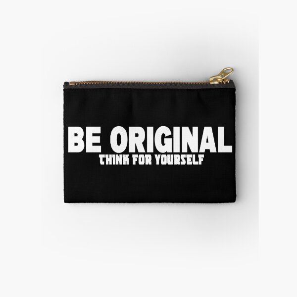 Item preview, BE ORIGINAL THINK FOR YOURSELF designed and sold by CRINGEWORTHY TEES.