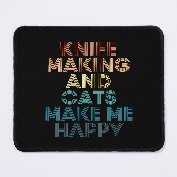 Item preview, Knife Making And Cats Make Me Happy designed and sold by kindxinn.