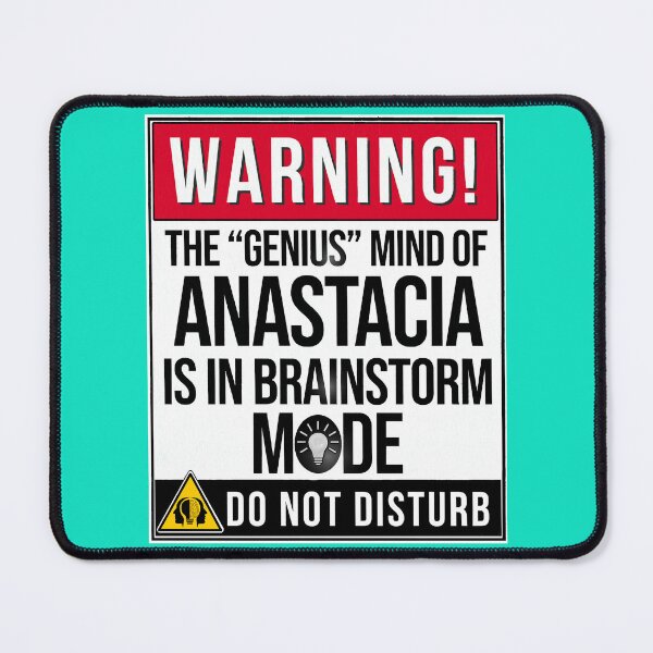 Item preview, Anastacia Name - Warning The Genius Mind Of Anastacia Is In Brainstorm Mode designed and sold by MayCrewstore.