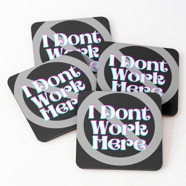 Item preview, I don't work here designed and sold by jimjo.