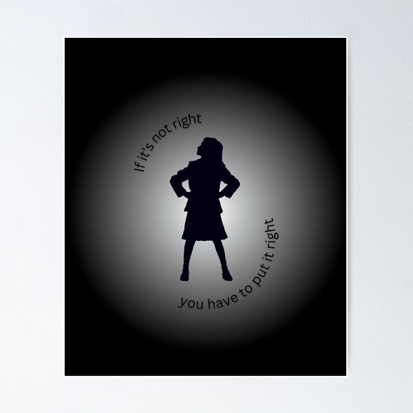 Item preview, If It's Not Right You Have To Put It Right Matilda designed and sold by ArtfulDodger9.