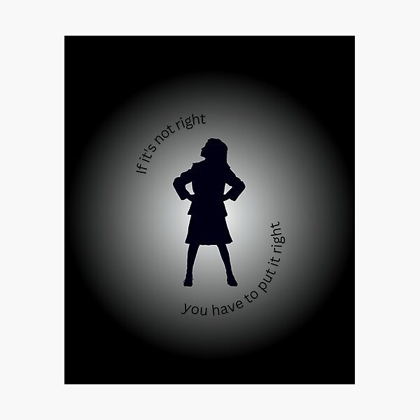 Item preview, If It's Not Right You Have To Put It Right Matilda designed and sold by ArtfulDodger9.
