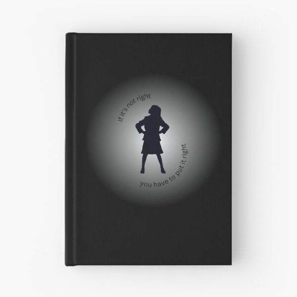 Item preview, If It's Not Right You Have To Put It Right Matilda designed and sold by ArtfulDodger9.