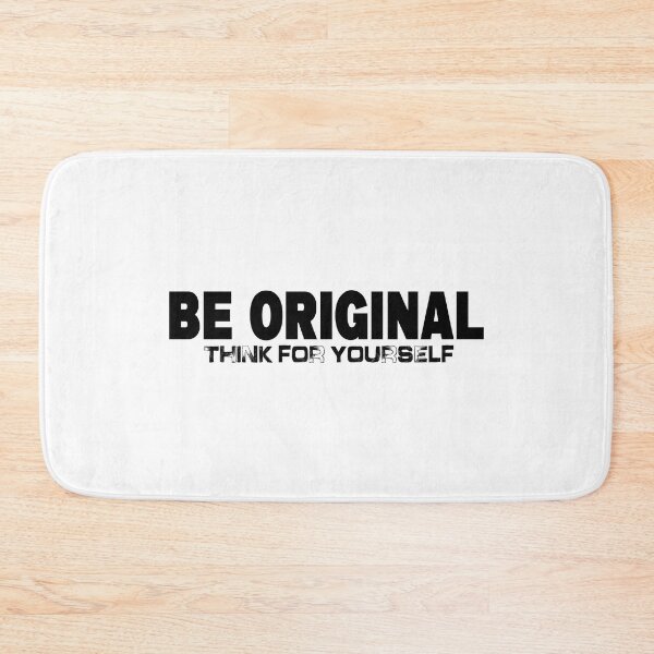 Item preview, BE ORIGINAL THINK FOR YOURSELF designed and sold by CRINGEWORTHY TEES.