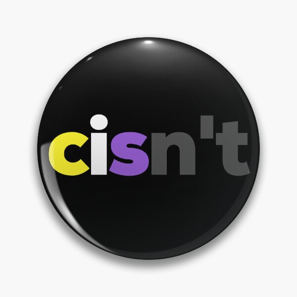 Item preview, Cisn't For Me. Nonbinary Pride designed and sold by Subtle Pride Shop.