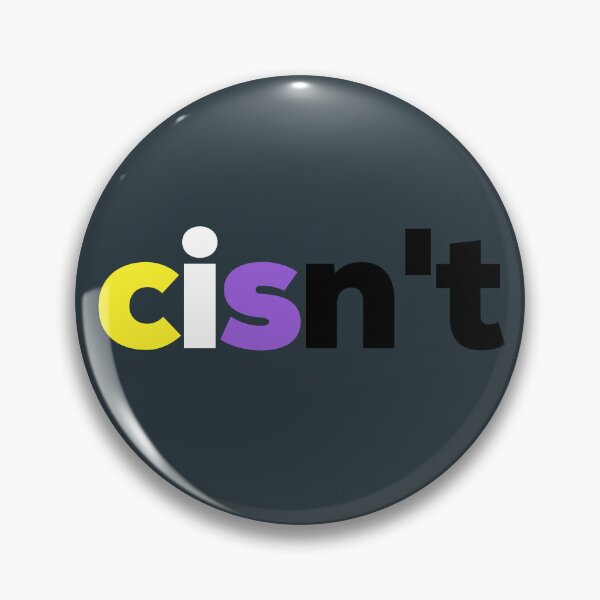 Item preview, Non-binary Cisn't For Me. Nonbinary Pride designed and sold by Subtle Pride Shop.
