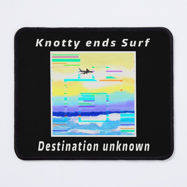 Item preview, Knotty ends Surf destination unknown designed and sold by ericbear36.
