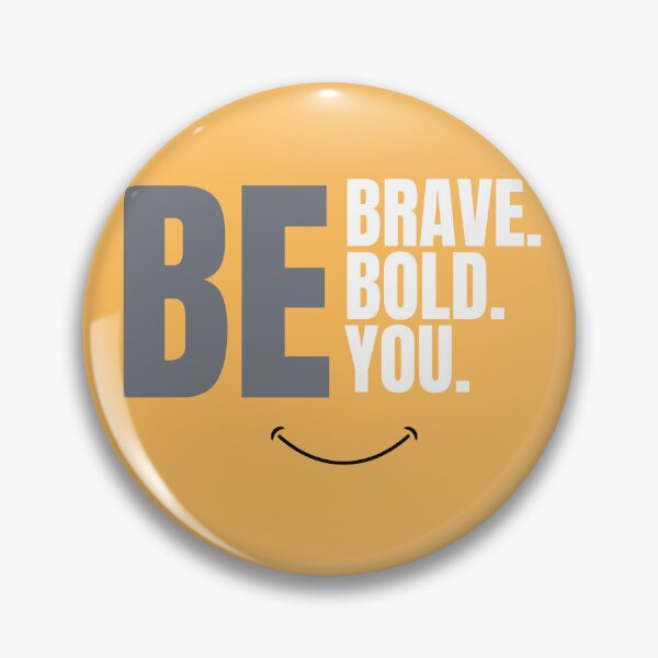 Item preview, be brave be bold be you classic designed and sold by KushanXs.