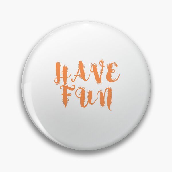 Item preview, HAVE FUN designed and sold by IsaCria.