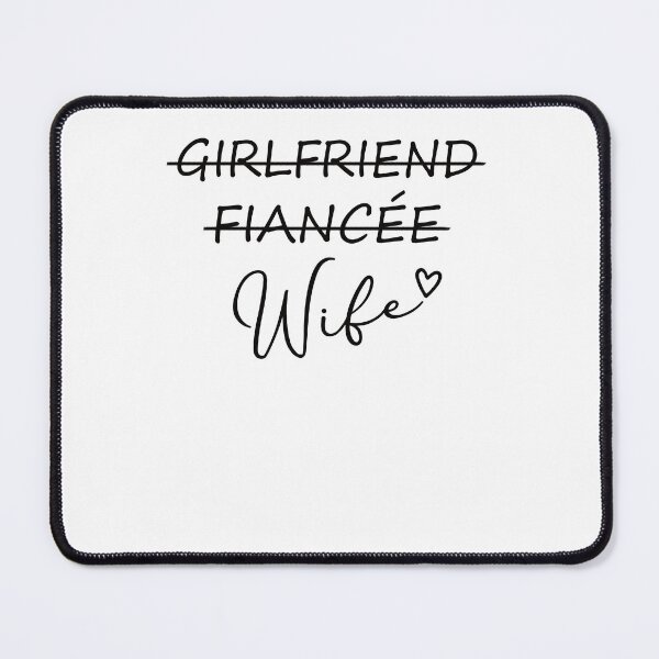Item preview, Girlfriend Fiancee Wife Newly Wed designed and sold by EbnerPrints.