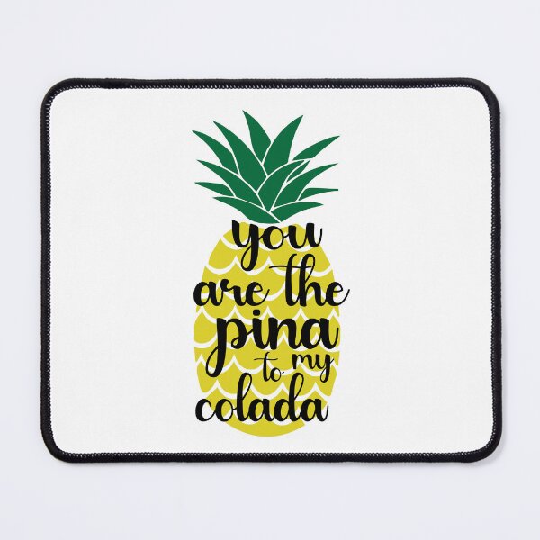 Item preview, You Are The Pina To My Colada.  Funny Valentine Quote, Wine Quote designed and sold by DesignHouse07.