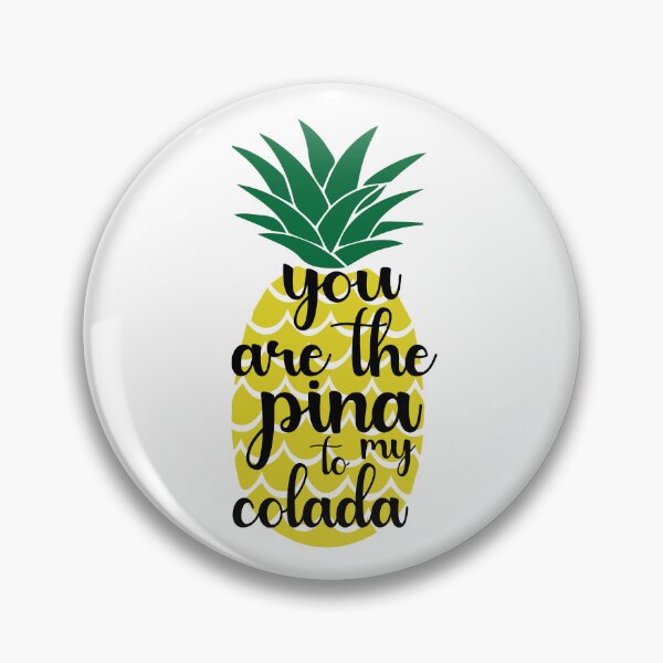 Item preview, You Are The Pina To My Colada.  Funny Valentine Quote, Wine Quote designed and sold by DesignHouse07.