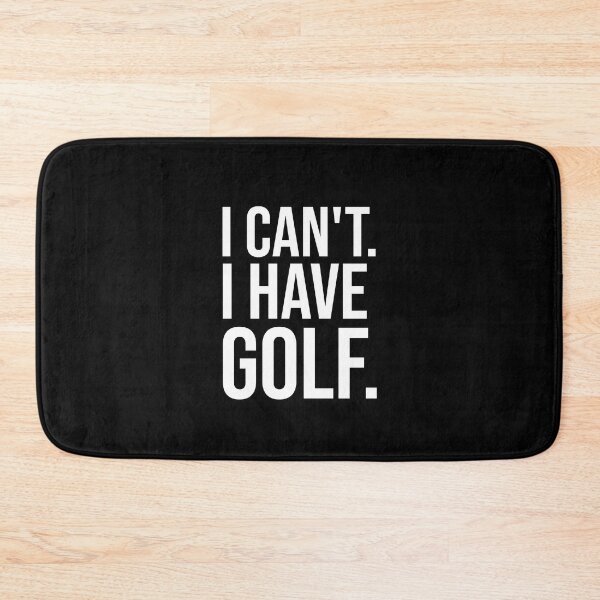Item preview, i can't i have golf designed and sold by StoreDay.