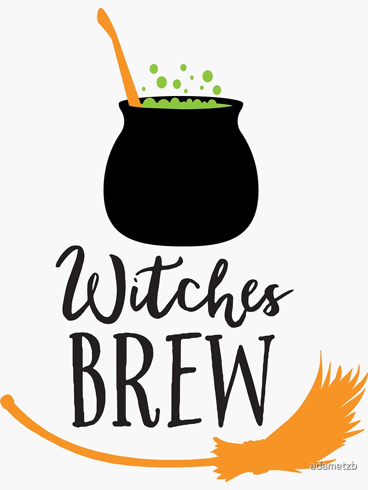 "Witches Brew" Sticker By Adametzb | Redbubble