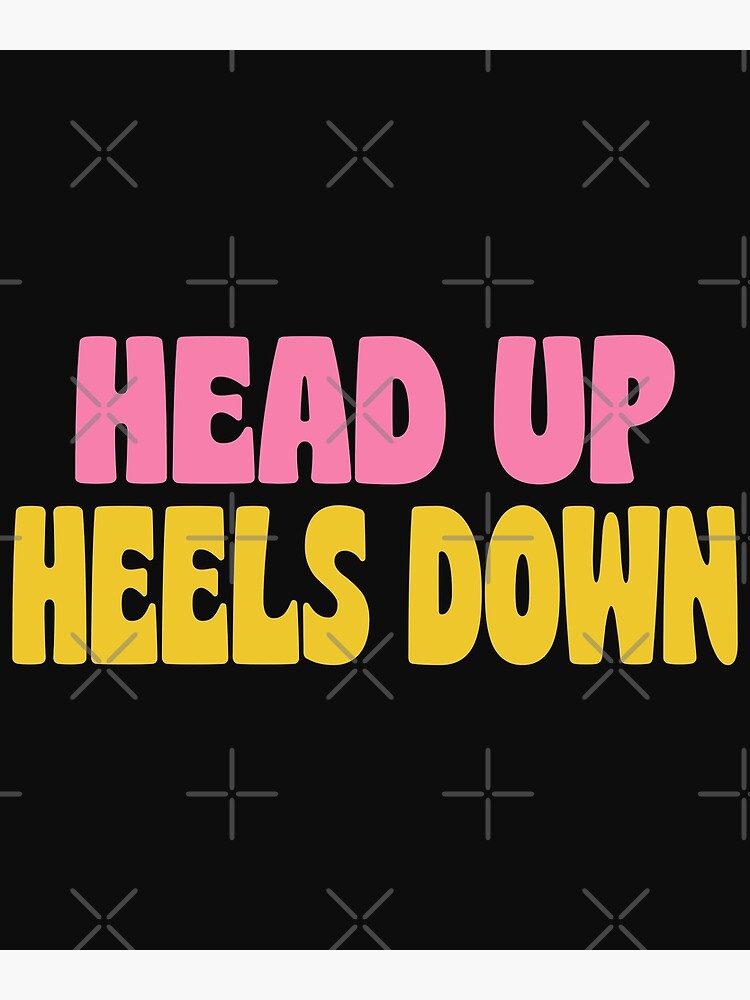 "head up heels down Funny Girls Horse." Poster for Sale by