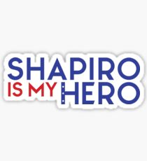 Shapiro is my Hero Sticker