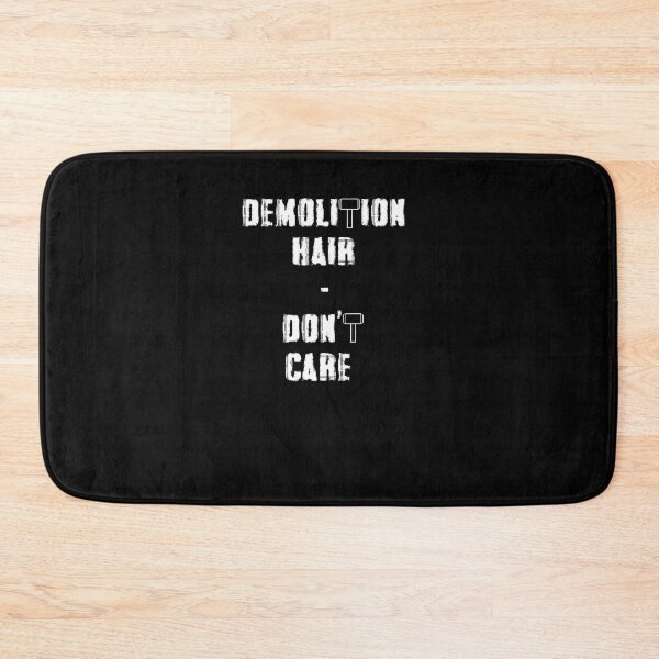 Item preview, Demolition Hair Don't Care Demolish Home Demolition designed and sold by Tomsens.