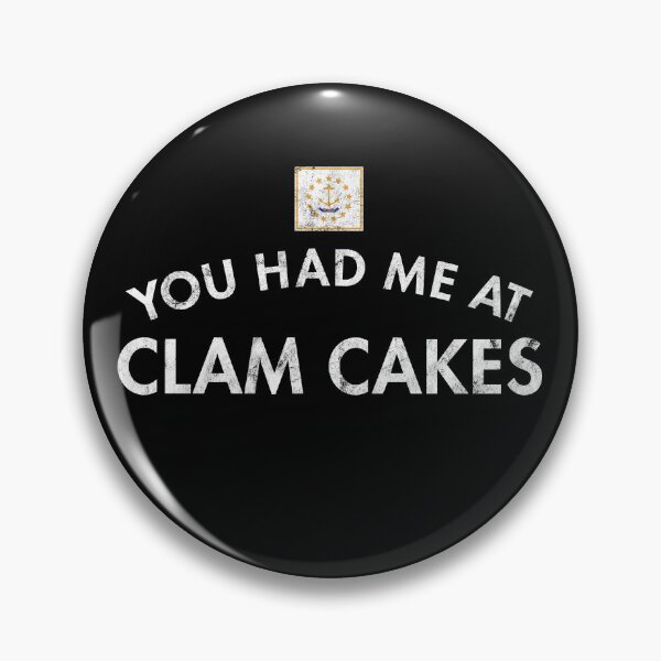 Item preview, You Had Me At Clam Cakes designed and sold by twHistory.