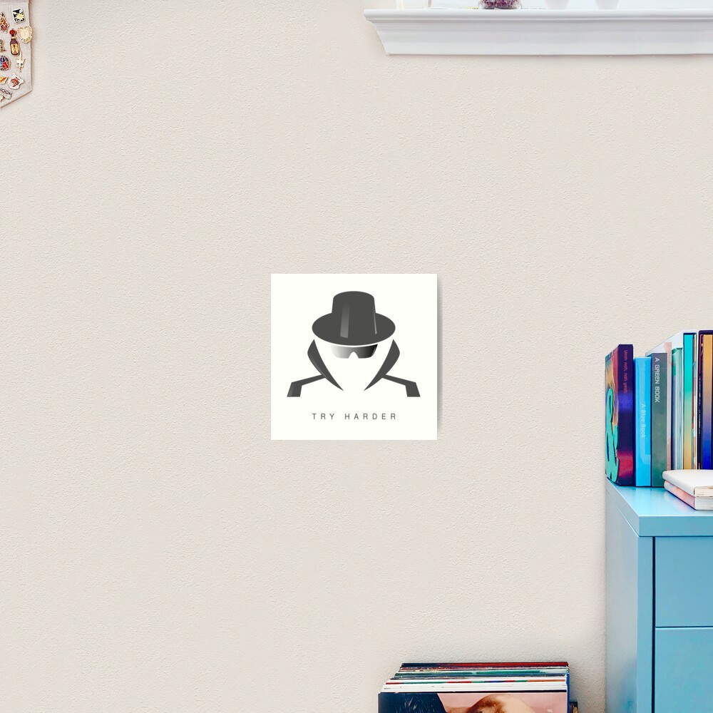 Try Harder Art Print - programmer humor design by HackerLooks