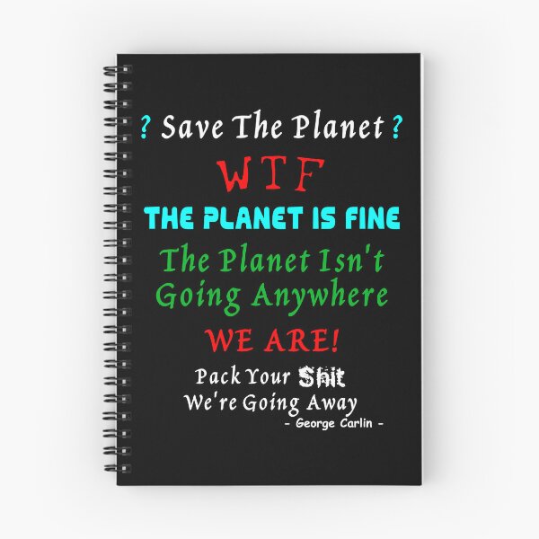 Item preview, Save The Planet? WTF, The Planet Is Fine The Planet Isn't Going Anywhere. We Are! designed and sold by Oaks Creations.