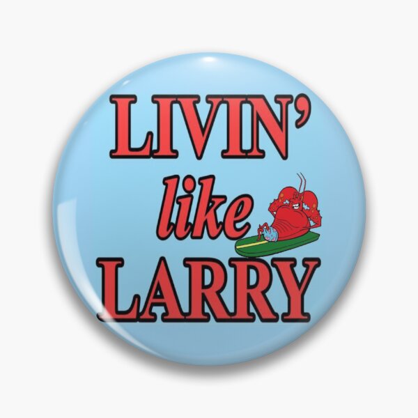 Item preview, Living Like Larry designed and sold by XXXLLEMONADE.