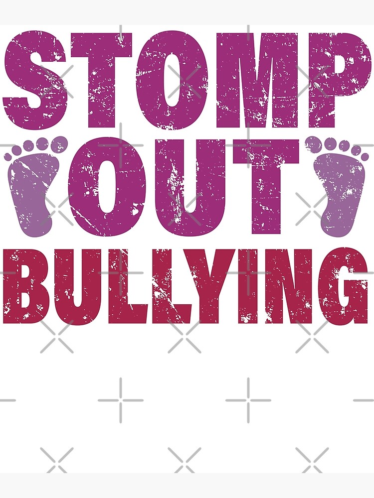 Stomp Out Bullying Poster For Sale By Sankrone Redbubble