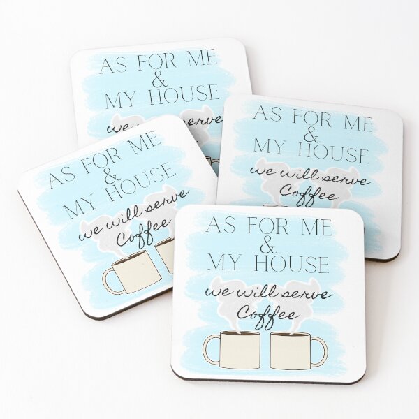 Item preview, As For Me and My House, We Will Serve Coffee designed and sold by ExMoLiving.