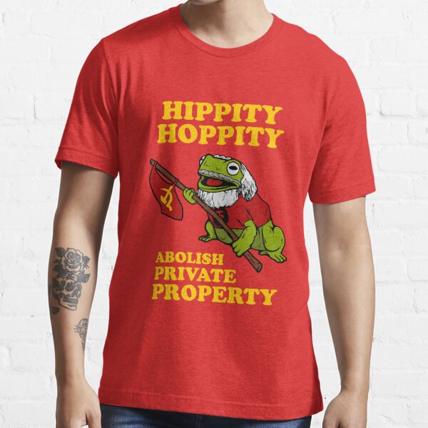 Hippity Hoppity Abolish Private Property Essential T-Shirt