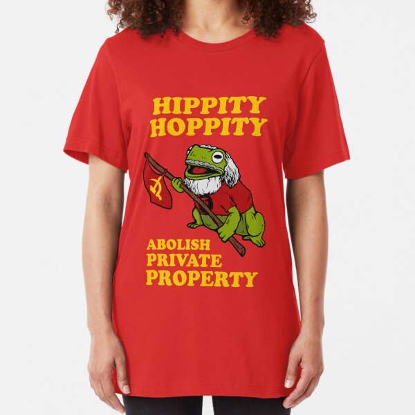 Hippity Hoppity Abolish Private Property Slim Fit T-Shirt