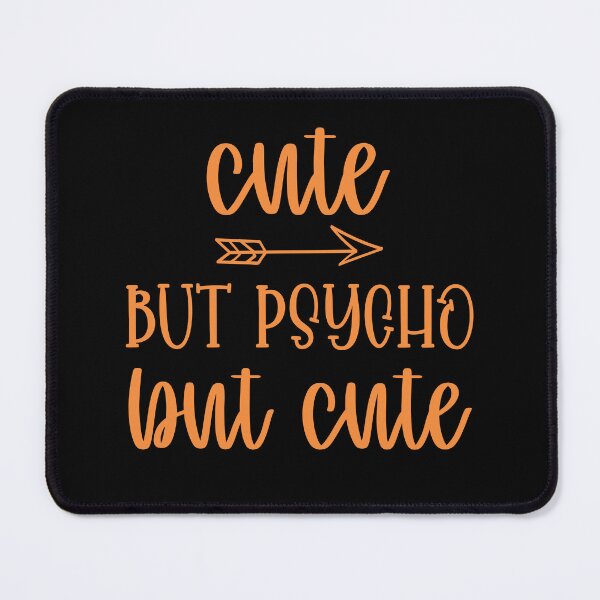 Item preview, Cute But Psycho designed and sold by ArtGraffita.