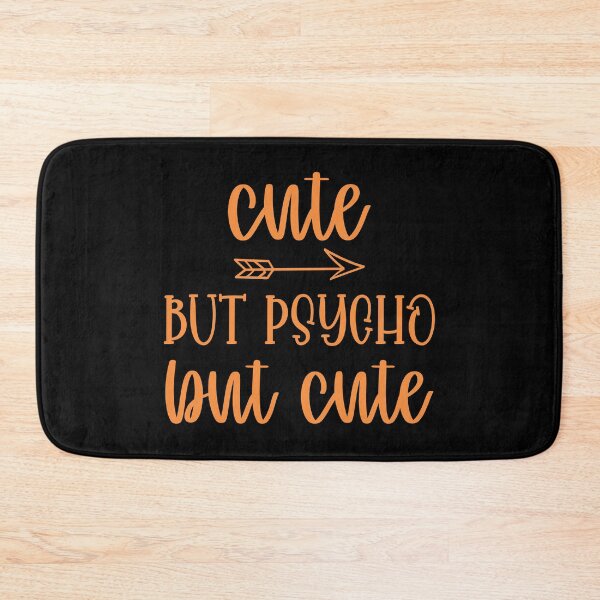 Item preview, Cute But Psycho designed and sold by ArtGraffita.