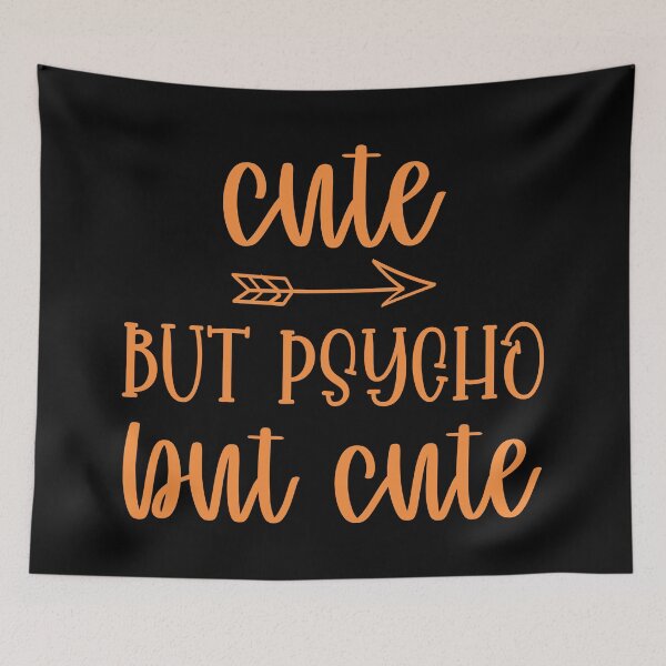 Item preview, Cute But Psycho designed and sold by ArtGraffita.