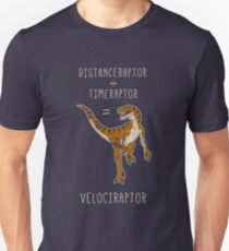 Velociraptor = Distanceraptor / Timeraptor Unisex T-Shirt