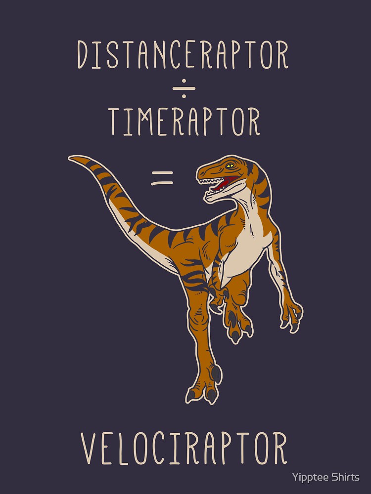 Velociraptor = Distanceraptor / Timeraptor by dumbshirts