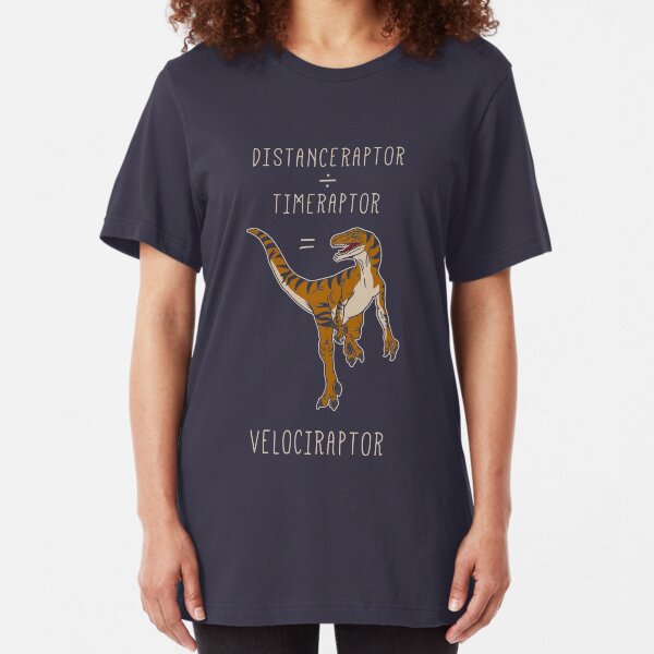 Velociraptor = Distanceraptor / Timeraptor Slim Fit T-Shirt