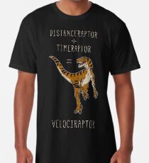 Camiseta larga Velociraptor = Distanceraptor / Timeraptor