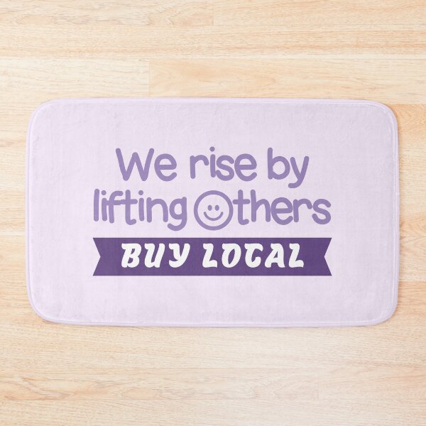 Item preview, We Rise By Lifting Others, Buy Local Typography  designed and sold by bolimj.